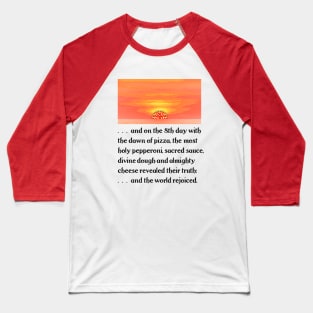 The Dawn of Pizza Baseball T-Shirt